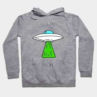 Its the aliens for me - gen z slang Hoodie